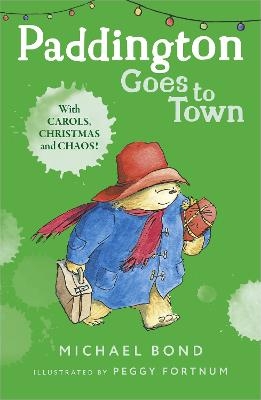 Paddington Goes To Town - Michael Bond