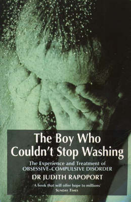 The Boy Who Couldn't Stop Washing - Judith L. Rapoport