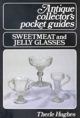 Sweetmeat and Jellyglasses - Therle Hughes