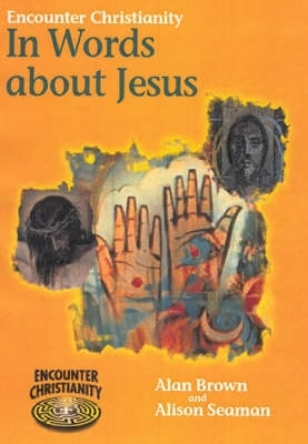 Encounter Christianity KS2: In Words About Jesus (pack of 6) - Alan Brown, Alison Seaman