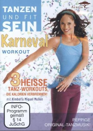 Tanzen und fit sein - Karneval Tanz Workout, 1 DVD - Kimberly Miguel Mullen