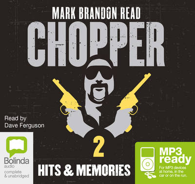 Hits and Memories - Mark "Chopper" Read