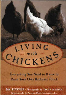 Living with Chickens - Jay Rossier
