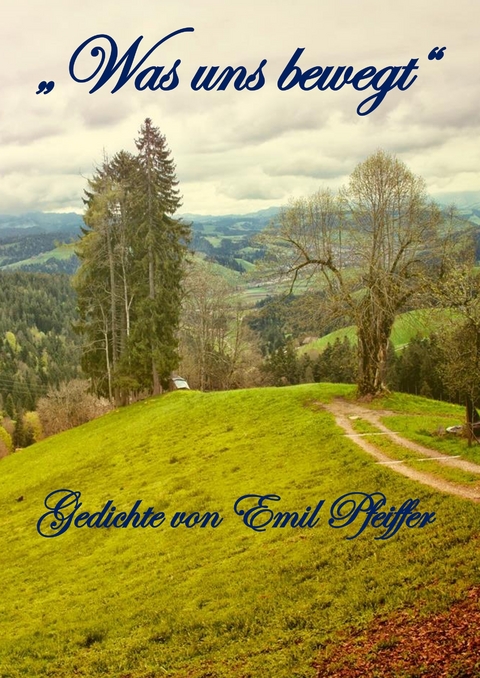 Was uns bewegt - Emil Pfeiffer