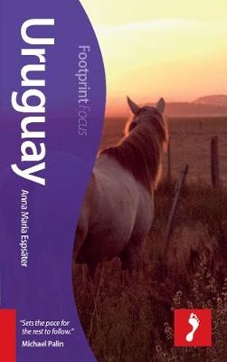 Uruguay Footprint Focus Guide - Anna Maria Esps&auml;ter