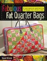 Fabulous Fat Quarter Bags - Susan Briscoe