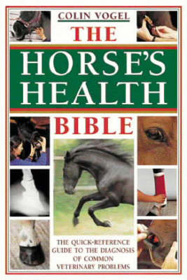 The Horse's Health Bible