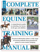 The Complete Equine Training Manual