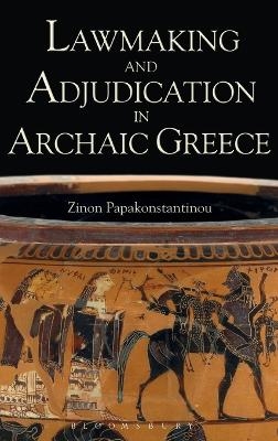 Lawmaking and Adjudication in Archaic Greece