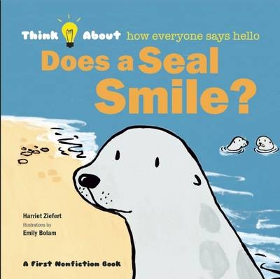 Does a Seal Smile? - Harriet Ziefert