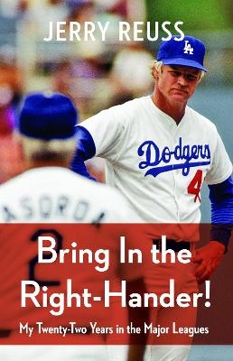 Bring in the Right-Hander! - Jerry Reuss