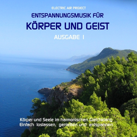 Entspannungsmusik f&uuml;r K&ouml;rper und Geist 1 - 