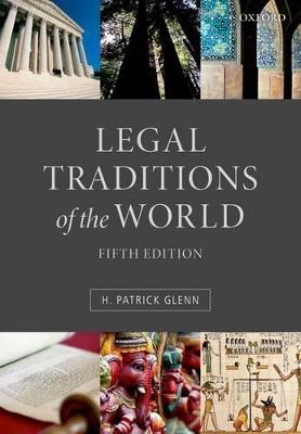 Legal Traditions of the World - H. Patrick Glenn