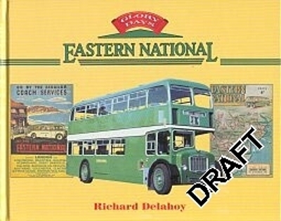 Glory Days: Eastern National - Richard Delahoy