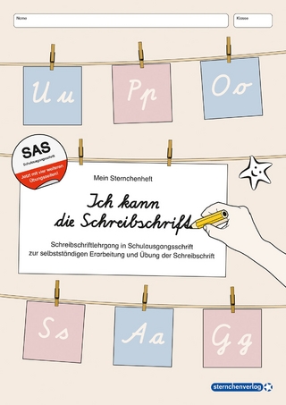Ich kann die Schreibschrift - Schreiblehrgang - Schulausgangsschrift - Mit vier weiteren Übungsseiten
