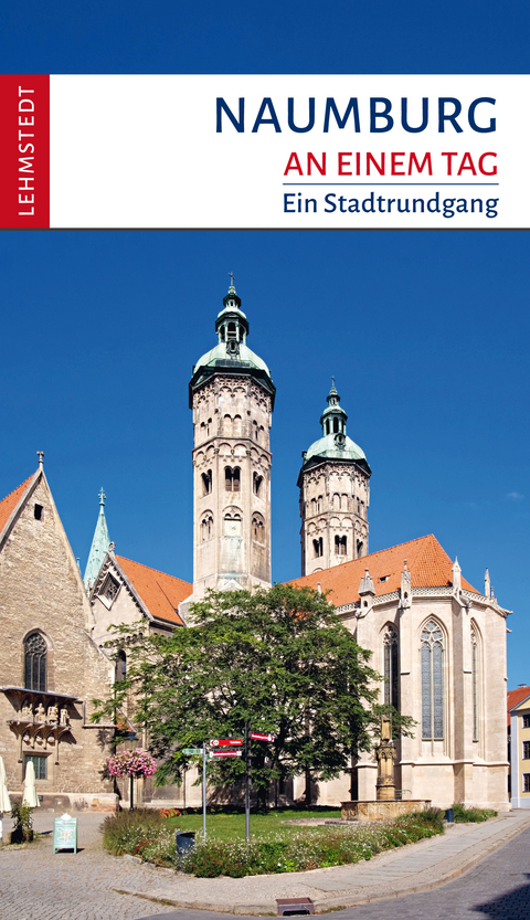 Naumburg an einem Tag - G&uuml;nter M&uuml;ller