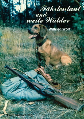 Fährtenlaut und weite Wälder