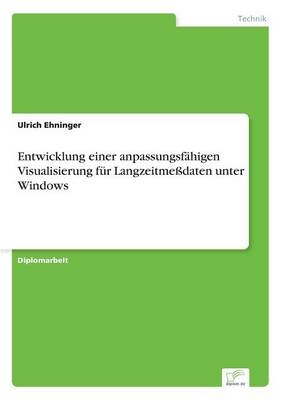 Entwicklung einer anpassungsfÃ¤higen Visualisierung fÃ¼r LangzeitmeÃdaten unter Windows - Ulrich Ehninger
