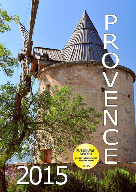 Provence  Kalender 2015 (DIN A3) - J&uuml;rgen Feuerer