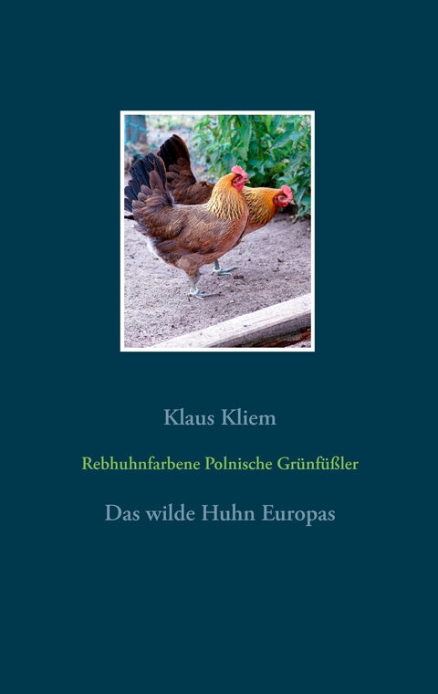 Rebhuhnfarbene Polnische Gr&uuml;nf&uuml;&szlig;ler - Klaus Kliem