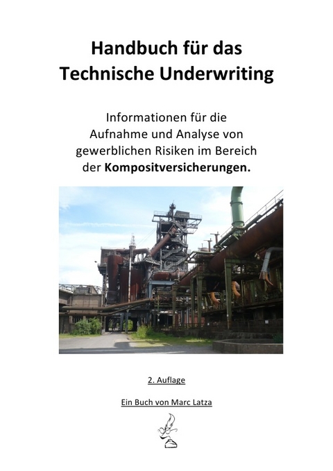 Handbuch f&uuml;r das Technische Underwriting - Marc Latza