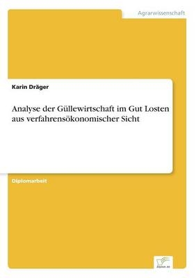 Analyse der GÃ¼llewirtschaft im Gut Losten aus verfahrensÃ¶konomischer Sicht