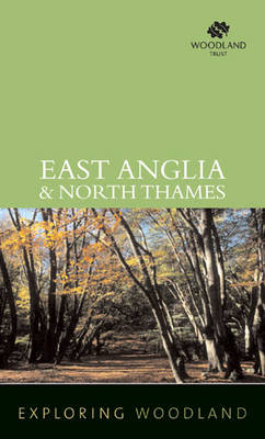East Anglia and North Thames -  Woodland Trust