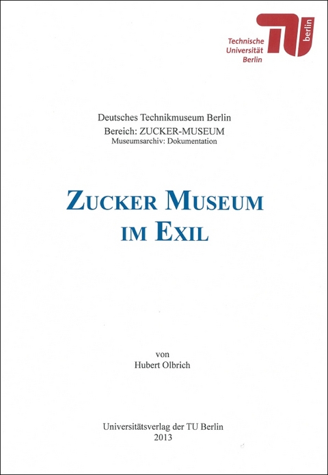 Zucker-Museum im Exil - Hubert Olbrich