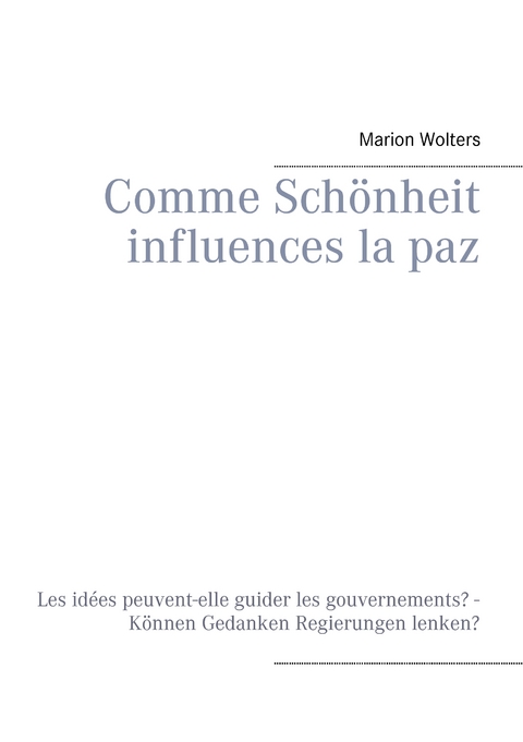 Comme Sch&ouml;nheit influences la paz - Marion Wolters