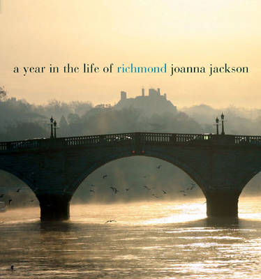 A Year in the Life of Richmond - Joanna Jackson