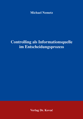 Controlling als Informationsquelle im Entscheidungsprozess