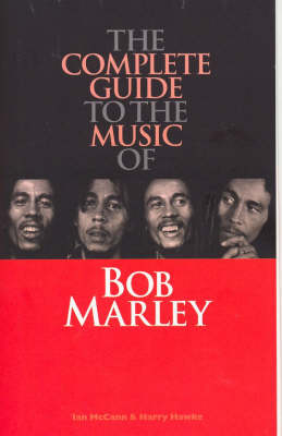 Complete Guide to the Music of Bob Marley - Ian McCann