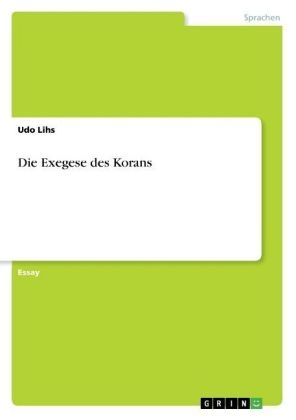 Die Exegese des Korans - Udo Lihs
