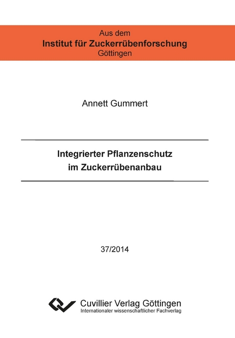 Integrierter Pflanzenschutz im Zuckerr&uuml;benanbau - Annett Gummert