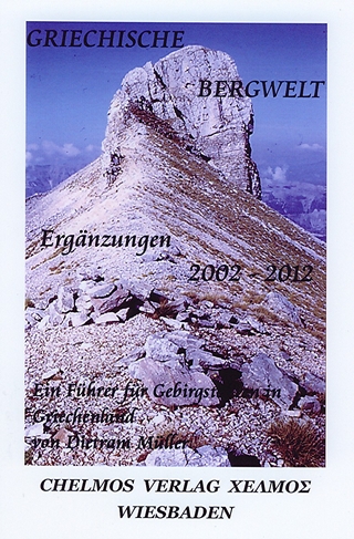 Griechische Bergwelt - Ergänzungen 2002 - 2012