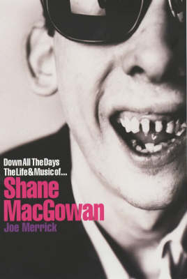 The Life and Music of Shane MacGowan - Joe Merrick