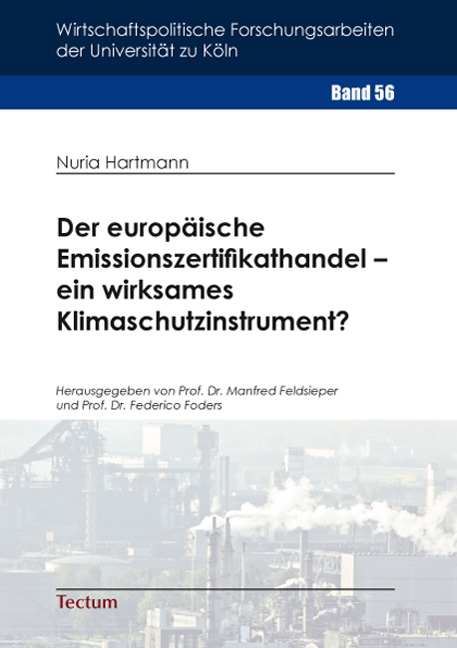 Der europ&auml;ische Emissionszertifikathandel - ein wirksames Klimaschutzinstrument? - Nuria Hartmann