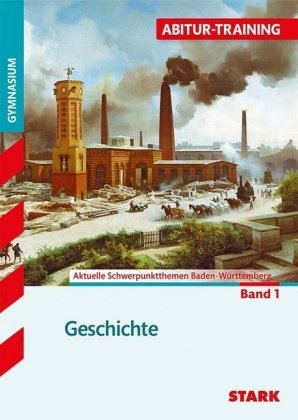 Abitur-Training - Geschichte Baden-Württemberg - Band 1