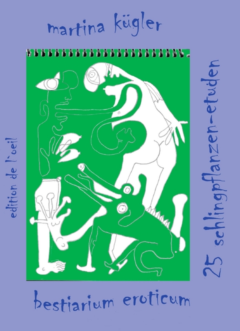 Bestiarium Eroticum - K&uuml;gler Martina