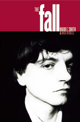 The Fall - Mick Middles, Mark E. Smith
