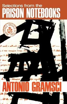 Selections from the Prison Notebooks of Antonio Gramsci - Professor Antonio Gramsci  Fo