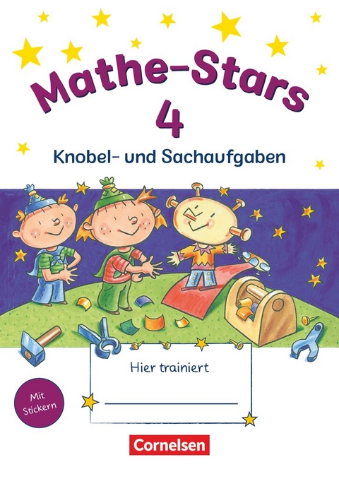 Mathe-Stars - Knobel- und Sachaufgaben - 4. Schuljahr - Elisabeth Plankl, Ursula Kobr, Werner Hatt, Beatrix P&uuml;tz, Stefan Kobr