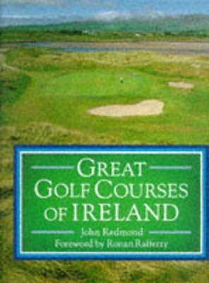Great Golf Courses of Ireland - John Redmond