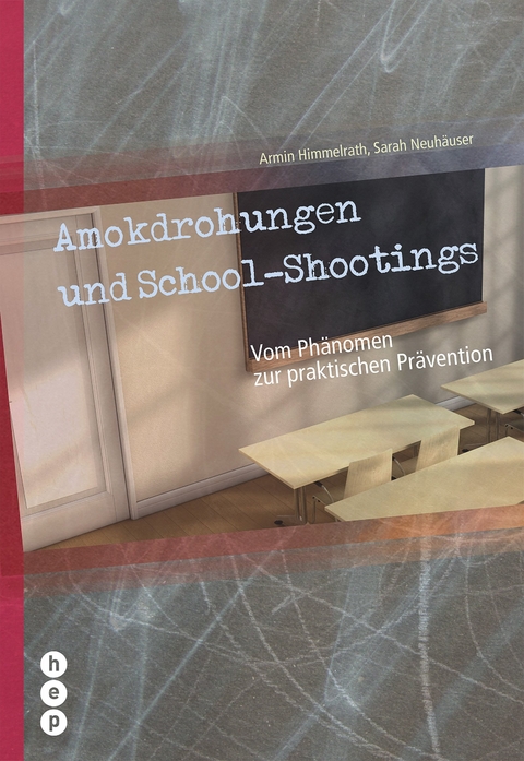 Amokdrohungen und School-Shootings - Armin Himmelrath, Sarah Neuh&auml;user