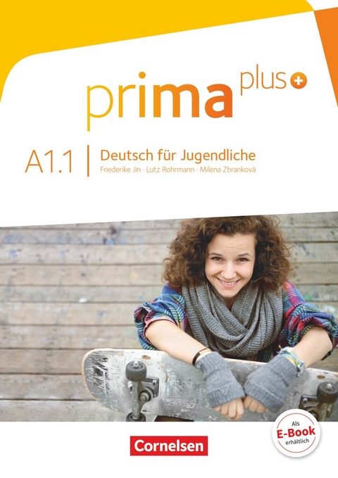 Prima plus - Deutsch f&uuml;r Jugendliche - Allgemeine Ausgabe - A1: Band 1 - Milena Zbrankova, Friederike Jin, Lutz Rohrmann