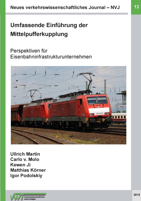 Neues verkehrswissenschaftliches Journal - Ausgabe 13 - Ullrich Martin, Carlo von Molo, Kewen Ji, Matthias K&ouml;rner, Igor Podolskiy