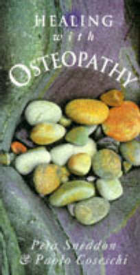 Healing with Osteopathy - Peta Sneddon, Paolo Cosechi