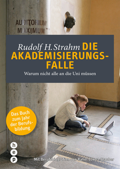 Die Akademisierungsfalle - Rudolf H. Strahm
