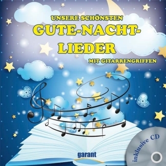 Unsere sch&ouml;nsten Gute-Nacht Lieder mit CD