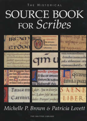 The Historical Source Book for Scribes - Michelle P. Brown, Patricia Lovett
